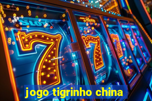 jogo tigrinho china